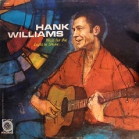 Hank Williams - Wait For The Light To Shine